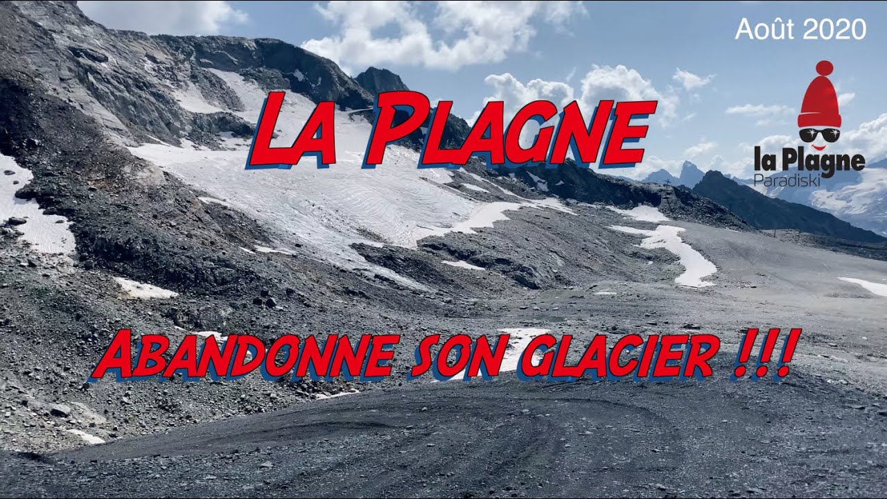 la Plagne abandonne son glacier ! télécabine de Bellecôte glacier de la Chiaupe