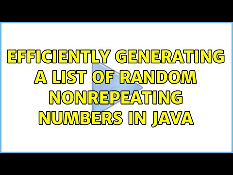 Efficiently generating a list of random nonrepeating numbers in Java (2 Solutions!!)