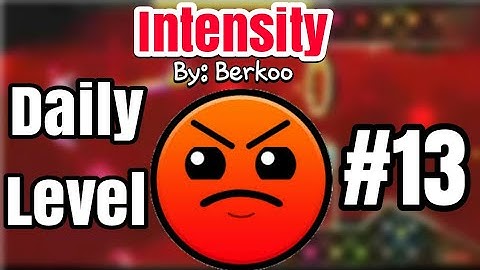 ✔Geometry dash - daily level #13 - Intensity by: Berkoo