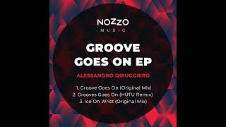 Alessandro Diruggiero - Groove Goes On (Original Mix)