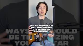 How You Could be TERRORIZING Your Guitar Instructor! #guitar #guitarist #guitarplayer #shorts #fyp