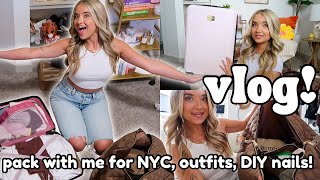 VLOG! pack with me for NEW YORK CITY! outfits, DIY nails, getting ready for nyc ✈️