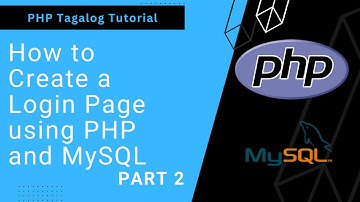 PHP [Tagalog] - How to Create a Login Page using PHP and MySQL (Part 2)