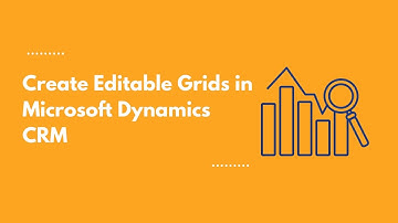 Create Editable Grids in Microsoft Dynamics CRM