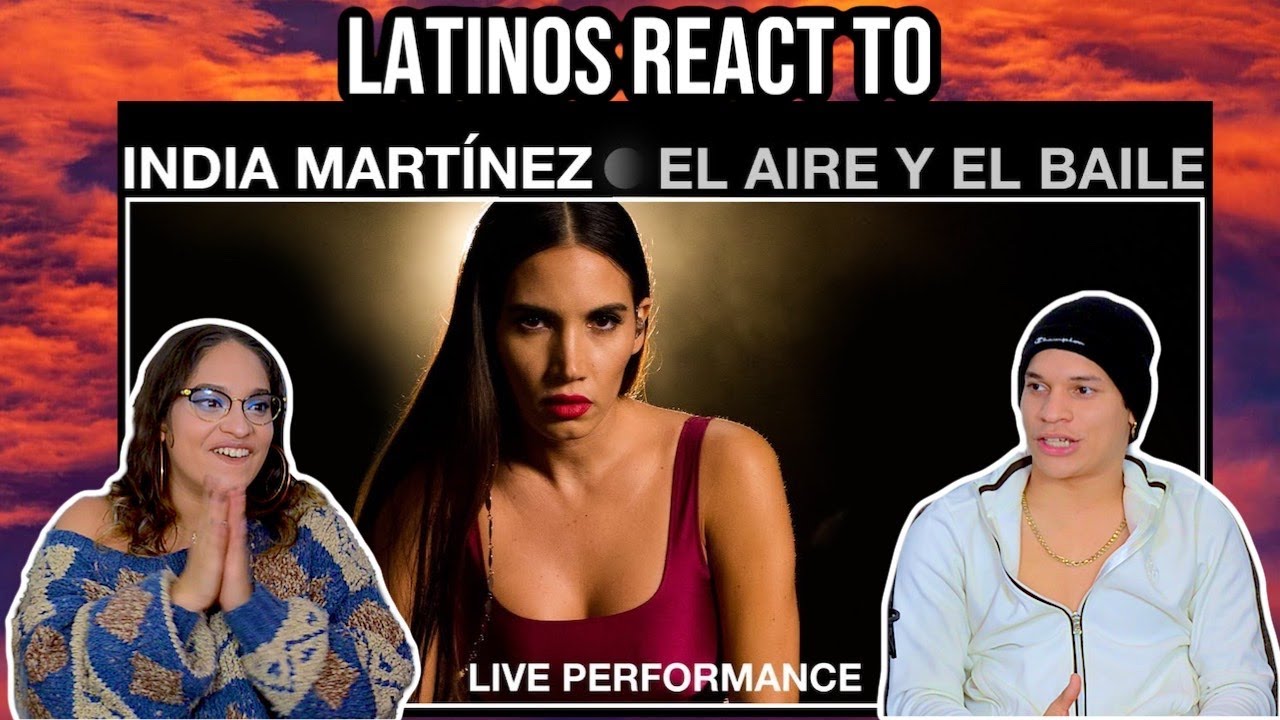 Latinos react to India Martinez - El Aire y El Baile - Live Performance REACTION| FEATURE FRIDAY ✌