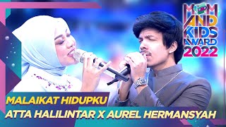 Atta Halilintar X Aurel Hermansyah - Malaikat Hidupku | MOM AND KIDS AWARDS