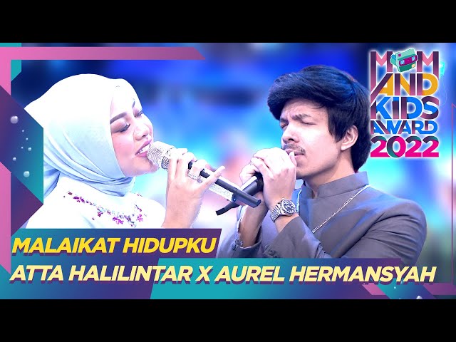 Atta Halilintar X Aurel Hermansyah - Malaikat Hidupku | MOM AND KIDS AWARDS class=
