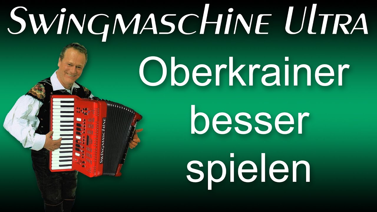 Oberkrainer besser spielen mit der Swingmaschine Ultra