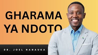 Gharama 03 Lazima Ulipe Ukitaka Kutimiza Ndoto Yako - Joel Nanauka