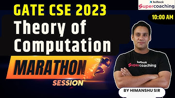 GATE CSE 2023 Marathon Class | Theory of Computation | Himanshu Kaushik Sir
