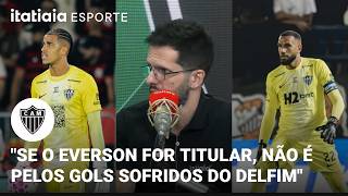 COM EVERSON DISPONÍVEL, QUEM DEVE SER O GOLEIRO DO ATLÉTICO NO CLÁSSICO COM O CRUZEIRO?