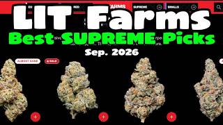 LIT Farms: Best SUPREME Tier Picks - Sept. 2026 - Grown by LIT, Fresh COA's - Top Choices, Buy Guide