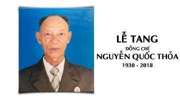 LỄ TANG ĐỒNG CHÍ NGUYỄN QUỐC THỎA HD 2018