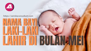 Download Lagu NAMA BAYI LAKI LAKI 2 KATA YANG LAHIR BULAN MEI LENGKAP DENGAN ARTINYA | BEST BABY BOY NAME MP3