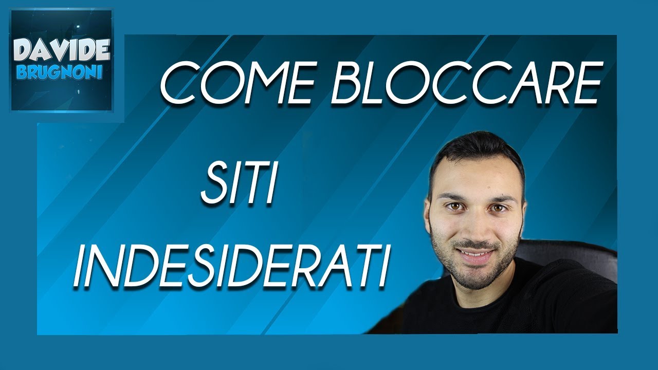 Update Come bloccare siti internet indesiderati | Davide Brugnoni