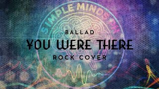 Simple Minds Ph  You Were There  Southern Sons ballad Rock Cover