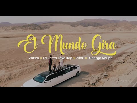 El mundo gira - Zafiro Rap Ft. La Lenta Love Rap , Zika Boy , George Mayer ( Video Oficial)