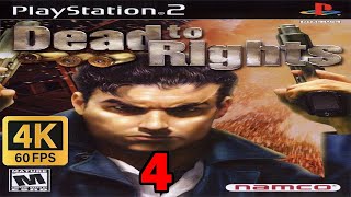 [PS2] - [Dead To Rights] - [Mission #4 - Black Orchid] - [4K:60FPS]