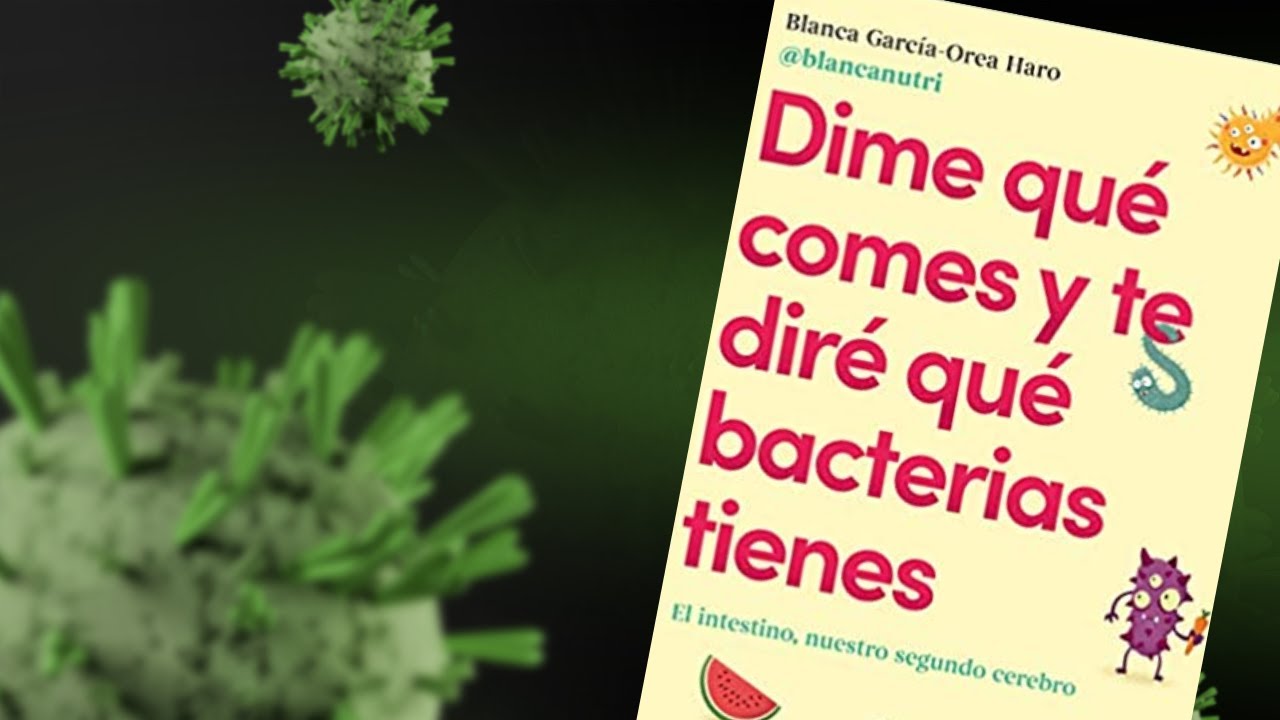 Libro Dime Qué Comes Y Te Diré Qué Bacterias Tienes