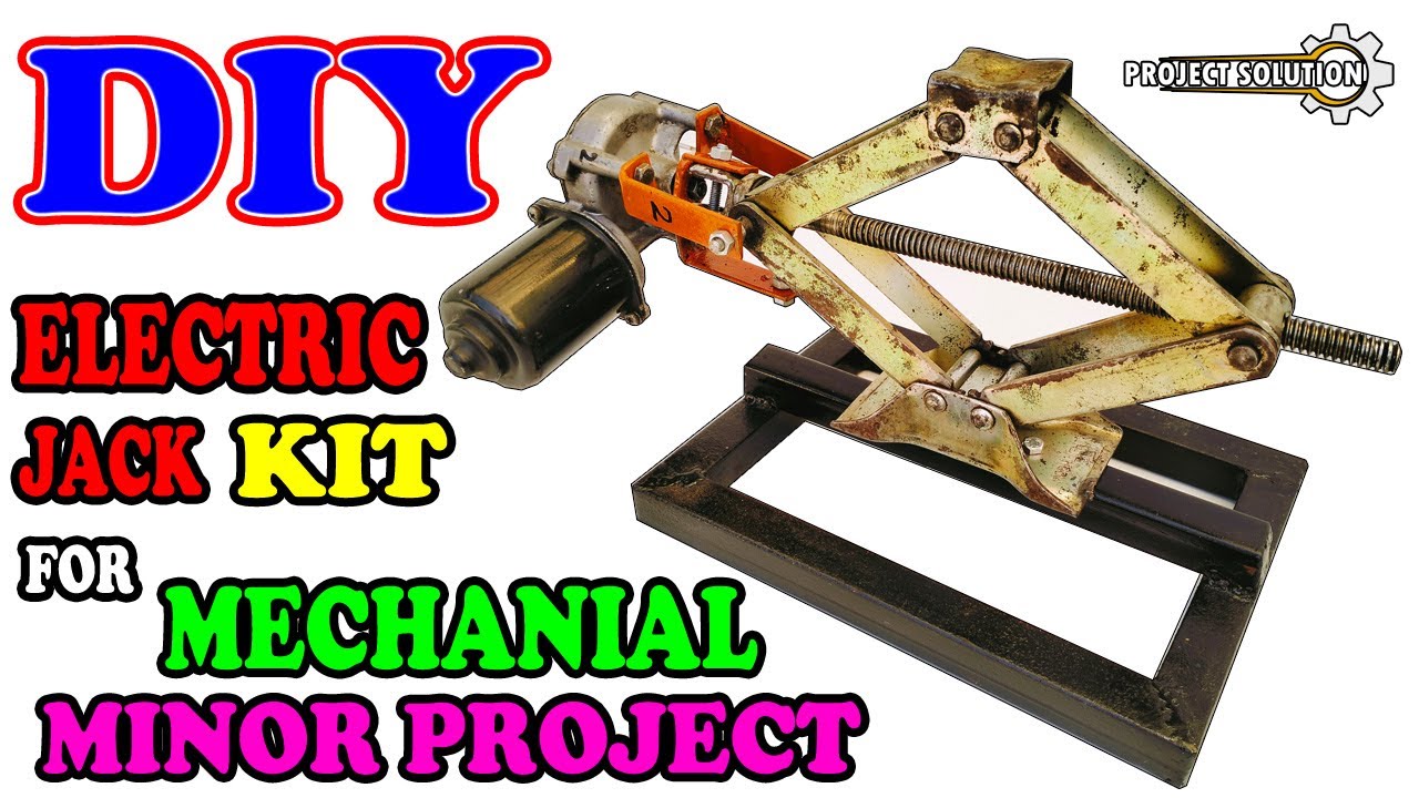 DIY MECHANICAL ELECTRIC JACK KIT || MINOR PROJECT || PROJECT SOLUTION ...