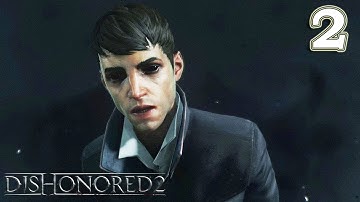 Dishonored 2 [A Strange Visit - Dreadful Wale] Gameplay Walkthrough [Full Game] No Commentary Part 2