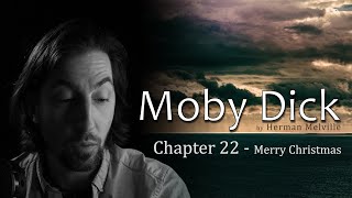 Moby Dick // Chapter 22 Merry Christmas // a chapter a day