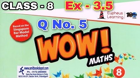 Wow maths book class 8 ex 3.5 Q no.5 solution Euphues learning cbse/icse vishu tutorial