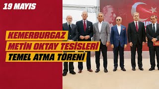 Kemerburgaz Metin Oktay Tesisleri Temel Atma Töreni Gerçekleştirildi