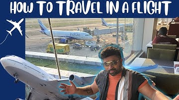 How To Travel In Flight FIRST Time 2024 | पहली बार हवाई यात्रा कैसे करें Step by Step Complete Guide