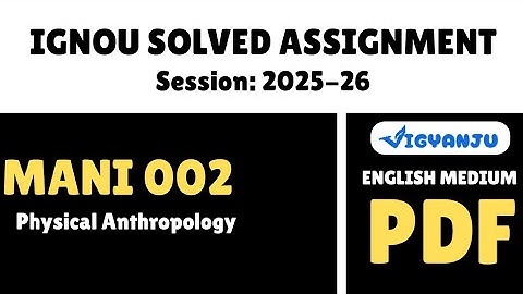 IGNOU MANI 002 Solved Assignment 2025-26 Pdf Download | IGNOU MAAN Solved Assignment 2025-26