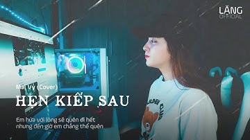 HẸN KIẾP SAU - KHẢ HIỆP | MAI VY COVER