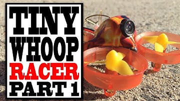 Tiny Whoop Racer Build - Part 1 Hardware