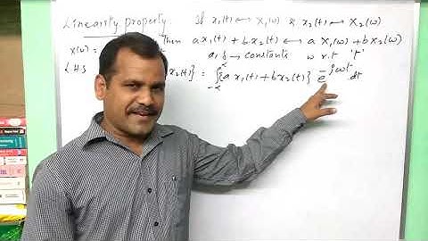 Fourier transform - linearity property - proof - signals and systems
