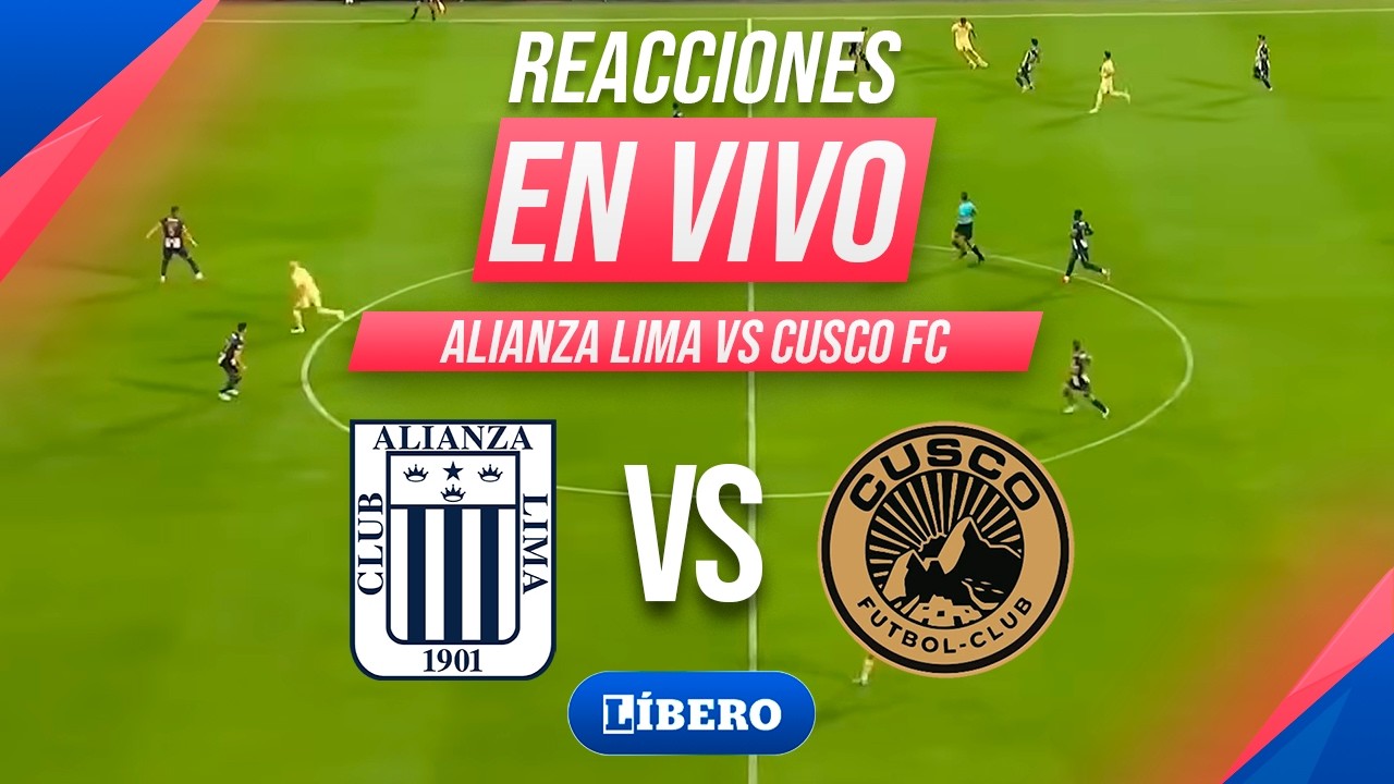 🔴 ALIANZA LIMA VS CUSCO FC: TORNEO APERTURA FECHA 11 LIGA 1 2026 ...
