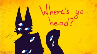 WHERE'S YO HEAD? - animation meme