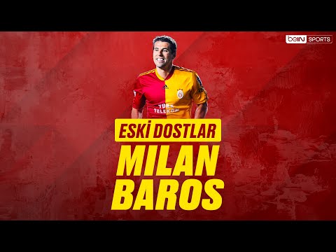 Süper Lig | Eski Dostlar | Milan Baros