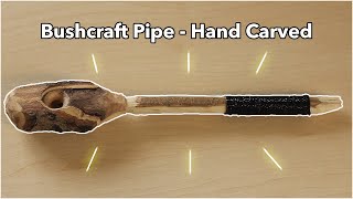 Bushcraft Pipe! Hand Tools Only - Easy and Simple