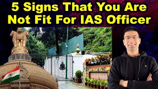 5 Signs That You are Not Fit for IAS Officer | UPSC | Gaurav Kaushal