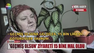 Geçmiş Olsun Ziyareti 15 Bine Mal Oldu