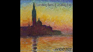 Weezer - Everything Burns, Everything Ends (Full Album)