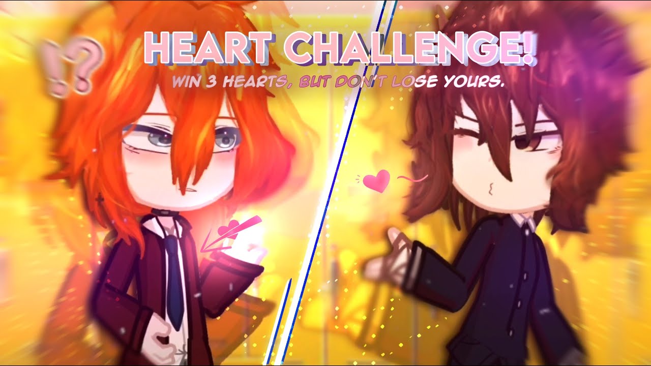 ☆ Heart Challenge! || SKK || SCHOOL AU || BSD - bungo stray dogs || gacha meme || gacha life 2 ★