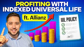 Profiting with IUL | ft. Allianz