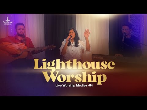 Lighthouse Worship - Worship Medley (Live) | Part 04 | Tamil Christian worship | Praiselin Stephen