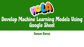 Develop, Train, Test & Export Machine Learning Models using Google Sheet (No coding is needed!)