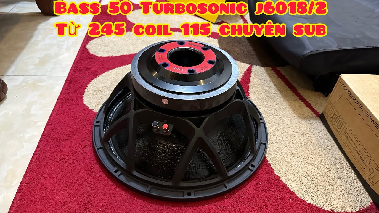 Cập Bến, Loa Bass 50 TurboSonic, Model J6018, Từ 245 Coil 115, Max 3000w, Chuyên Sub, Lh 0988885815