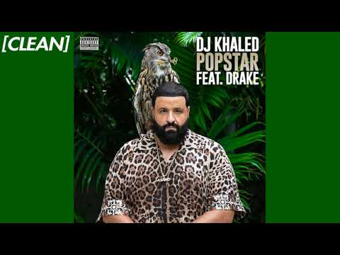 [CLEAN] DJ Khaled – POPSTAR (feat. Drake)