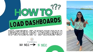 How to Improve Tableau Dashboard Performance | 30secs to 5 secs