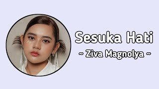 Sesuka Hati - Ziva Magnolya | Lirik Video | by Sangita