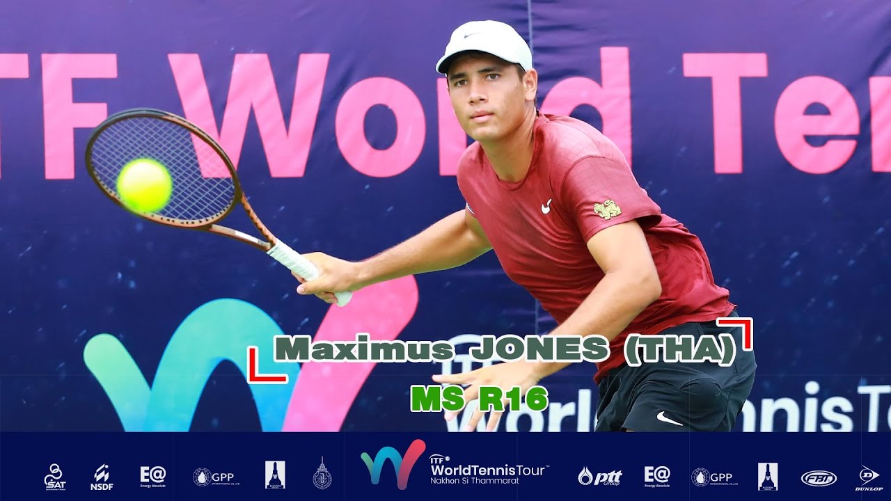 Thailand ITF Men's Tennis Tour MS R16 Maximus JONES (THA) vs