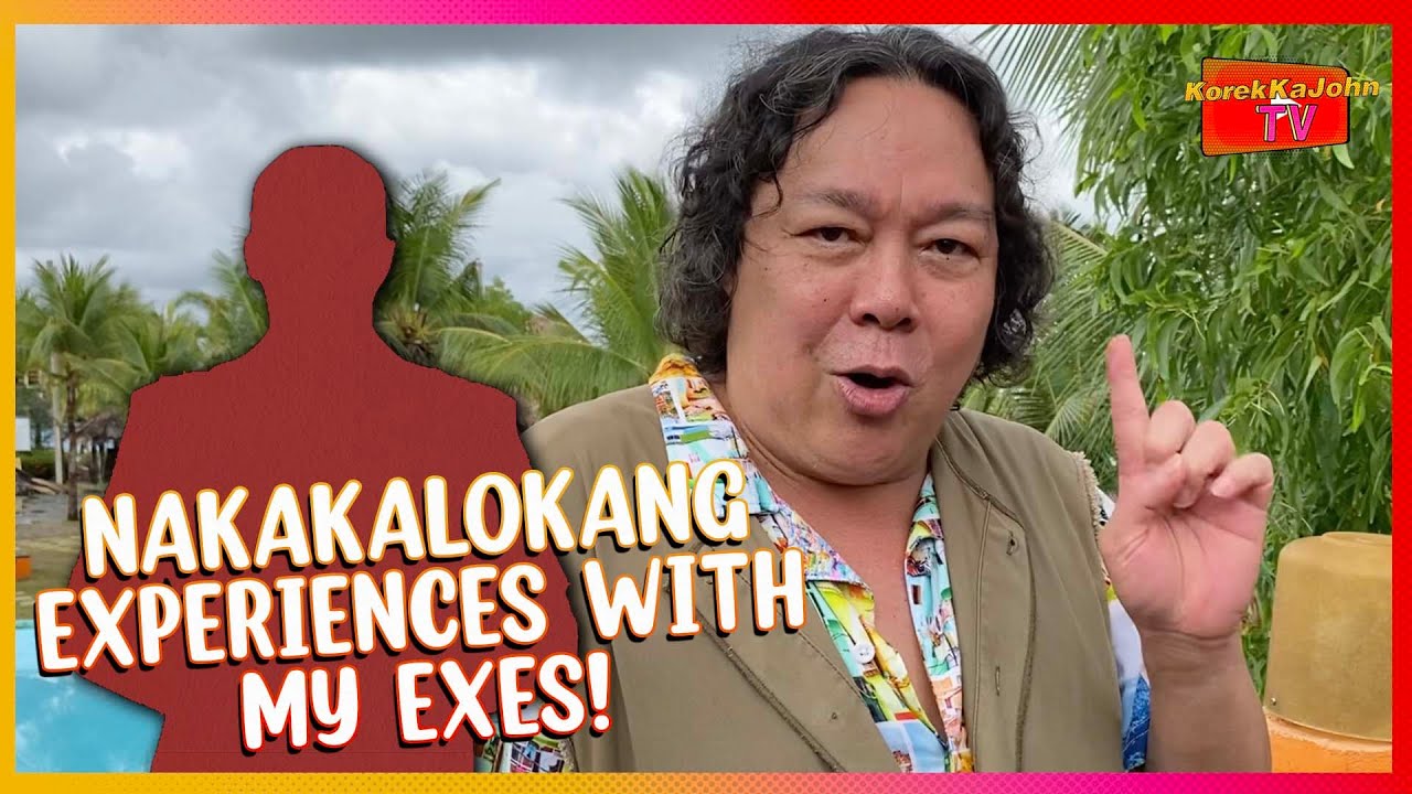 NAKAKALOKANG EXPERIENCES WITH MY EXES! | Korek Ka John TV